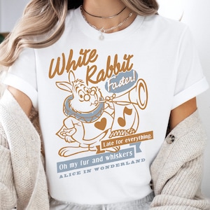 White Rabbit Alice In Wonderland T-Shirt, White Rabbit Faster! Tee, Late for Everything Shirt, Oh My Fur And Whiskers Tee, Disneyworld Tee