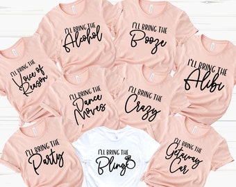 Bachelorette Party Shirts, I'll Bring The Party, Wedding Party Shirts, Bridal Party Shirts, I'll Bring The Alcohol, Girls Drinking Shirts,