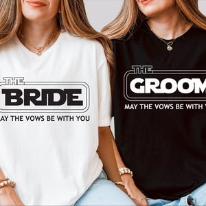 May The Vows be With You Tee, Star Wars Groom Bride Sweater, Star Wars Fan Tee, Star Wars Just Married T-shirt, Star Wars Wedding Shirt
