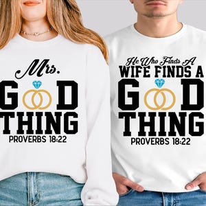 Proverbs 18:22 Shirt, Mrs Good Thing Tee, Wedding Sweater, He Who Finds A Wife Finds A Good Thing Tee, Fiancé Shirt, Bride And Groom Shirt