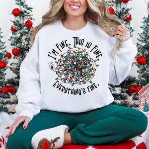 I&#39;m Fine Everything Is Fine Sweatshirt, Christmas Tee, Merry Christmas Hoodie, Funny Christmas Shirt, Christmas Lights T-shirt