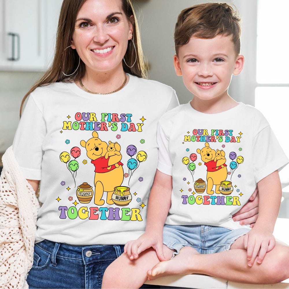 Our First Mother'S Day Together Shirt, Disney Bear T-Shirt, Matching Mother'S Day Tee, Disney Mama Tee, 1St Mother'S Day Sweatshirt Teesummer