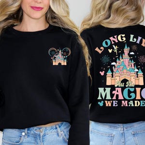 Disneyland T-Shirt, es lebe die Magie, die wir gemacht haben, Magic Kingdom Castle T-Shirt, Disney Ästhetik Shirt, Disney Familienpullover