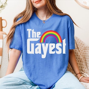 The Gayest Shirt, Rainbow Hoodie, Pride Month Shirt, Gay Pride Tee, LGBTQ Pride Shirt, Human Rights T-Shirt, LGBTQ+ Sweater