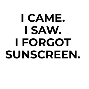 Jag kom. Jag såg. Jag glömde solskyddsmedel – Digitalt tryck med resemissöden – Humoristisk väggkonst