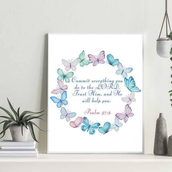 Psalm37v5, Christian Gift, Bible Verse Printable, Scripture Wall Art, Modern Scripture Printable Art, Butterfly Wreath, Wreath, Butterflies