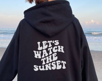 Hoodie Let's watch the Sunset, Fair trade Kapuzen Sweatshirt mit Backprint in weiß