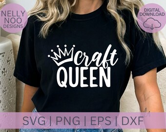 Crafting Svg, Craft Queen Svg, Crafting Cut Files, Mom Shirt Svg, Tumbler Svg, Crafters Svg, Silhouette Svg, Cricut Svg, Png, Dxf