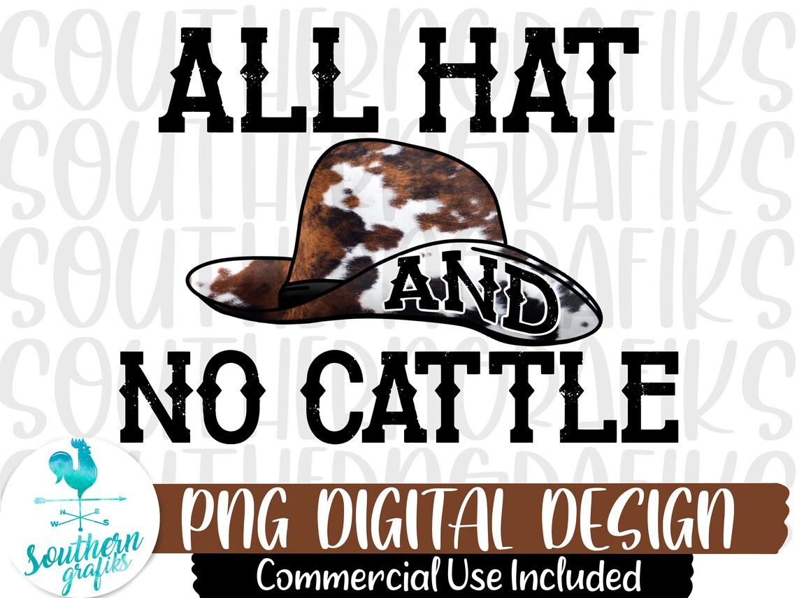 All Hat and No Cattle Png Country Png Sublimation Designs