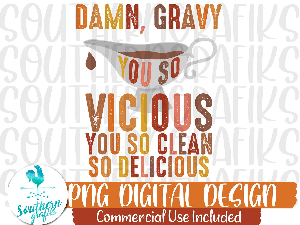 Damn Gravy You so Vicious Png Sublimation Designs Downloads Etsy