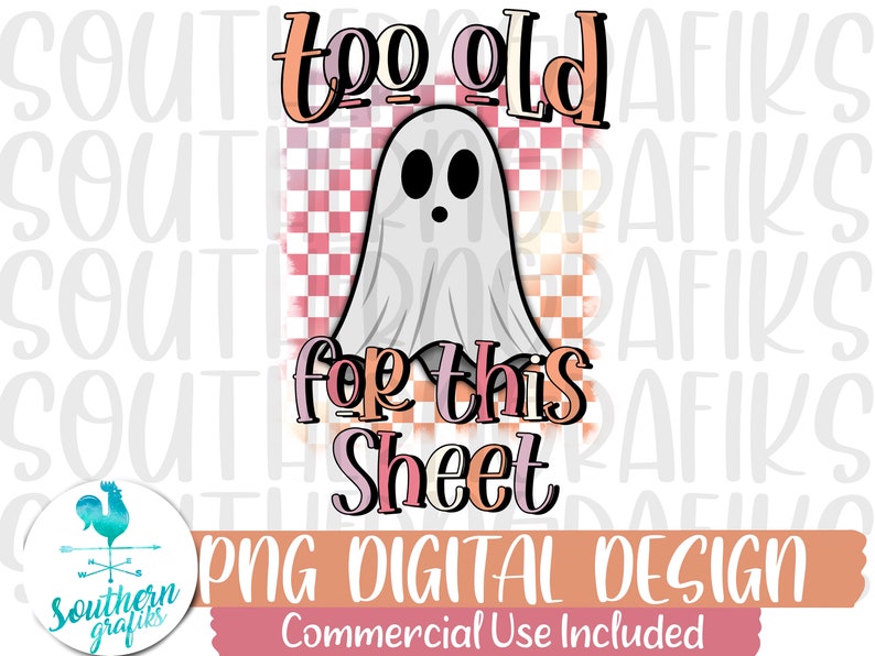 Too Old for This Sheet Png Sublimation Designs Downloads - Etsy