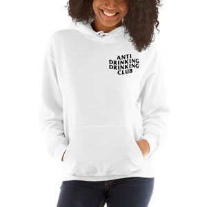 ANTI DRINKING DRINKING ClUB Hoodie.