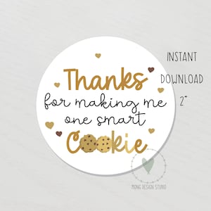 thanks for making me one smart cookie - Teacher appreciation printable tags/ printable cookie tag/ instant download