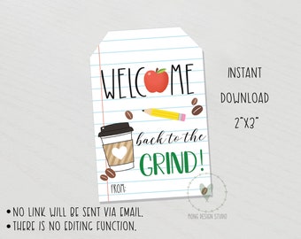 May include: A rectangular gift tag with a lined paper background featuring the text WELCOME, a red apple, a yellow pencil, coffee beans, a coffee cup with a white heart, and the text back to the GRIND! and FROM:. The tag measures 2 inches by 3 inches.