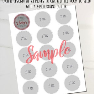 May include: A white sheet with gray circles labeled "2" TAC" and a pink "Sample" overlay. The top of the sheet has text that reads "EACH IS DESIGNED AT 2.1 INCHES TO GIVE A LITTLE ROOM TO BLEED WITH A 2-INCH ROUND CUTTER."