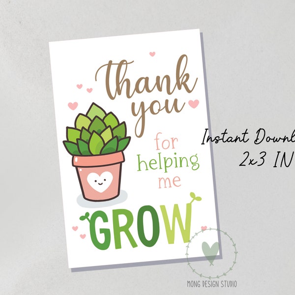 thank you for helping me grow TAG/ Teacher Appreciation Tag/ Printable Cookie Tag/ instant download