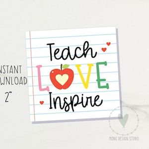 Teach Love Inspire/Leraar Waardering - 2" Vierkant/ LERAAR Bedankt cadeaukaartje/afdrukbare cookietag/instant download