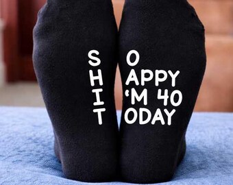 So Happy I'm 40 Today (SH*T) - Funny 40th Birthday Printed Socks - Personalised Rude Joke Gift for Dad/Mum/Grandparents/Friends
