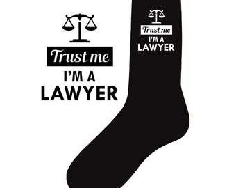 Trust Me I'm a Lawyer Socks -  Printed Men's and Ladies GIFT - Great Valentines/Christmas/Anniversary/Birthday/ Graduation Gift