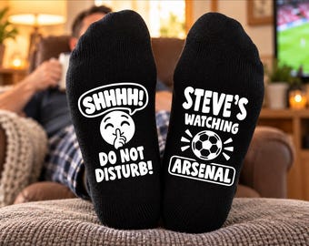 Personalised Arsenal Socks – [Name]'s Watching Arsenal – Shhh! Do Not Disturb! – Funny Custom Football Gift
