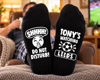 Personalised Leeds Socks – [Name]'s Watching Liverpool – Shhh! Do Not Disturb! – Funny Custom Leeds Football Fan Gift