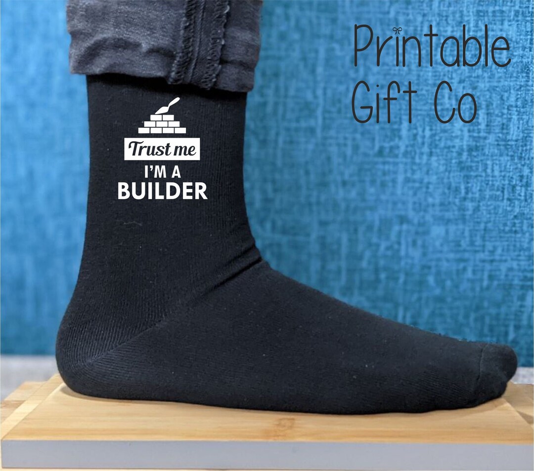 Trust Me I'm a Builder Socks Impreso para hombres y damas REGALO Gran
