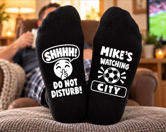 Personalised City Socks – [NAME]'s Watching City – Shhh! Do Not Disturb! – Funny Custom Manchester Football Fan Gift
