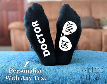 Doctor Off Duty Socks -  Printed Men's and Ladies GIFT - Great Graduation/Valentines/Christmas/Anniversary/Birthday Gift