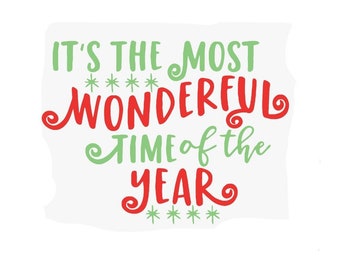 Its The Most Wonderful Time Of The Year SVG Cut File