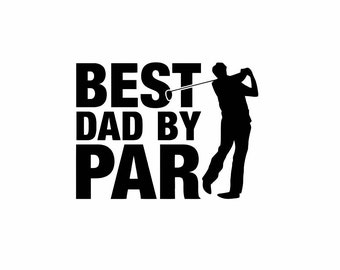 Best Dad By Par SVG cut file