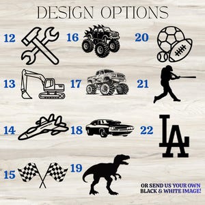 May include: A collection of black and white design options, including a hammer and wrench, monster trucks, sports equipment, a baseball player, race flags, a dinosaur, a jet, a car, and the text "DESIGN OPTIONS".