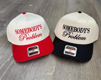 Somebody’s Problem Trucker Hats | Embroidered High Profile Trucker Hat | Country 2 Tone Hat  | SnapBack