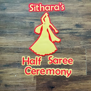 May include: A yellow silhouette of a woman in a traditional Indian dress with the text "Sithara's Half Saree Ceremony" in red letters.