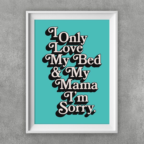 I Only Love My Bed And My Momma Lyrics