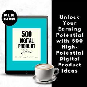 Może przedstawiać: E-book z pomysłami na produkty cyfrowe z niebieską okładką i tekstem "500 DIGITAL PRODUCT Ideas" i "Start Earning Passive Income". E-book znajduje się na tablecie obok filiżanki kawy.
