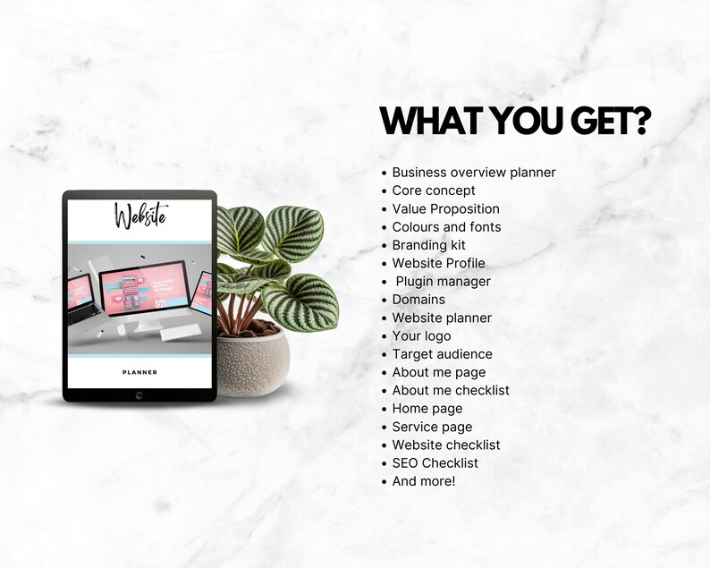 Op de afbeelding: Een digitale tablet met een websiteplanner met de tekst "Website Planner" op het scherm. De tekst "WHAT YOU GET?" staat boven een opsomming van websiteplanningsfuncties, waaronder een business-overzichtplanner, kernconcept, waardepropositie, kleuren en lettertypen, brandingkit, websiteprofiel, pluginmanager, domeinen, websiteplanner, uw logo, doelgroep, over mij-pagina, over mij-checklist, startpagina, servicepagina, websitechecklist, SEO-checklist en meer.
