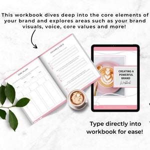 May include: A pink and white workbook with the title "Creating a Powerful Brand Workbook". The workbook has sections for core values, colors and fonts. A cup of coffee with latte art is shown on the cover.