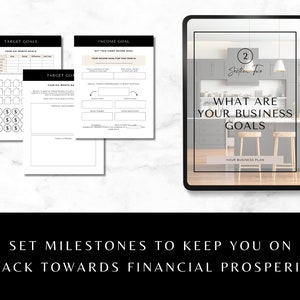 May include: A digital planner with a black and white design. The planner is open to a page titled "What Are Your Business Goals?" with a picture of a kitchen in the background. The text "Set Milestones to Keep You On Track Towards Financial Prosperity" is at the bottom of the image.