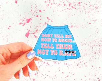 Don't Tell Me How To Dress Water-Resistant Sticker