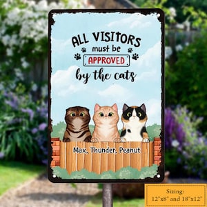 Visitors Must Be Approved By The Cats, Funny Cat Welcome Sign, Cat Metal Sign, Metal Cat Yard Sign, Cat Garden Sign, Cat Outdoor Decor