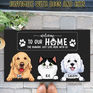 Welcome To Our Home Custom Doormat, Funny Personalized Cat Mat, Gifts For Pet Lovers, The Humans Just Live Here Front Door Mat,New Home Gift
