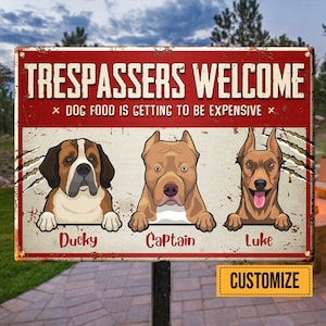 Trespassers Welcome Dog Sign, Personalized Dog Metal Sign, Funny Dog Metal Sign, Metal Dog Yard Sign, Dog Garden Sign, Dog Warning Sign