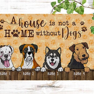 A House is Not a Home Without Dogs Doormat, Personalized Dog Doormat, Dog Rug, Dog Welcome Mat, Peeking Dog Doormat, Gift For Dog Lovers