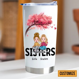 Sisters Forever, Funny Friends Tumbler, Friendship Gifts, Friend Birthday Tumbler, Sister Tumbler, Bestie Tumbler, Long Distance Gifts
