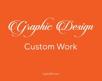 Custom Graphic Design Work