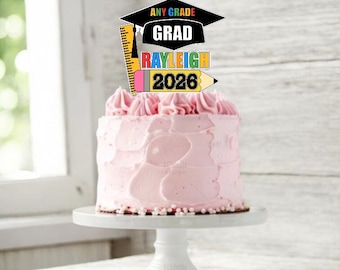 Any grade Graduation Cake Topper, Kindergarten Graduation Party Decorations, Pre School Grad Cake Topper, Class of 2026 Graduation Party