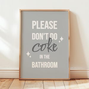 Please Don’t Do Coke in the Bathroom Printable Wall Art Grey Typography Poster Funny Bathroom Wall Decor Instant Download