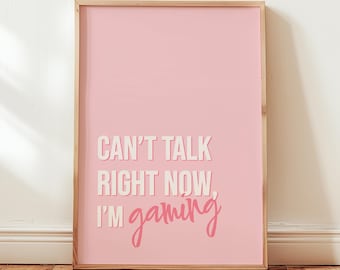 Can’t Talk Right Now I’m Gaming Printable Wall Art, Pink Gamer Room Decor, Girl Gamer Decor, Typography Poster, Gamer Gift, Instant Download