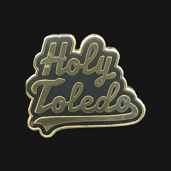 Holy Toledo Pin Etsy