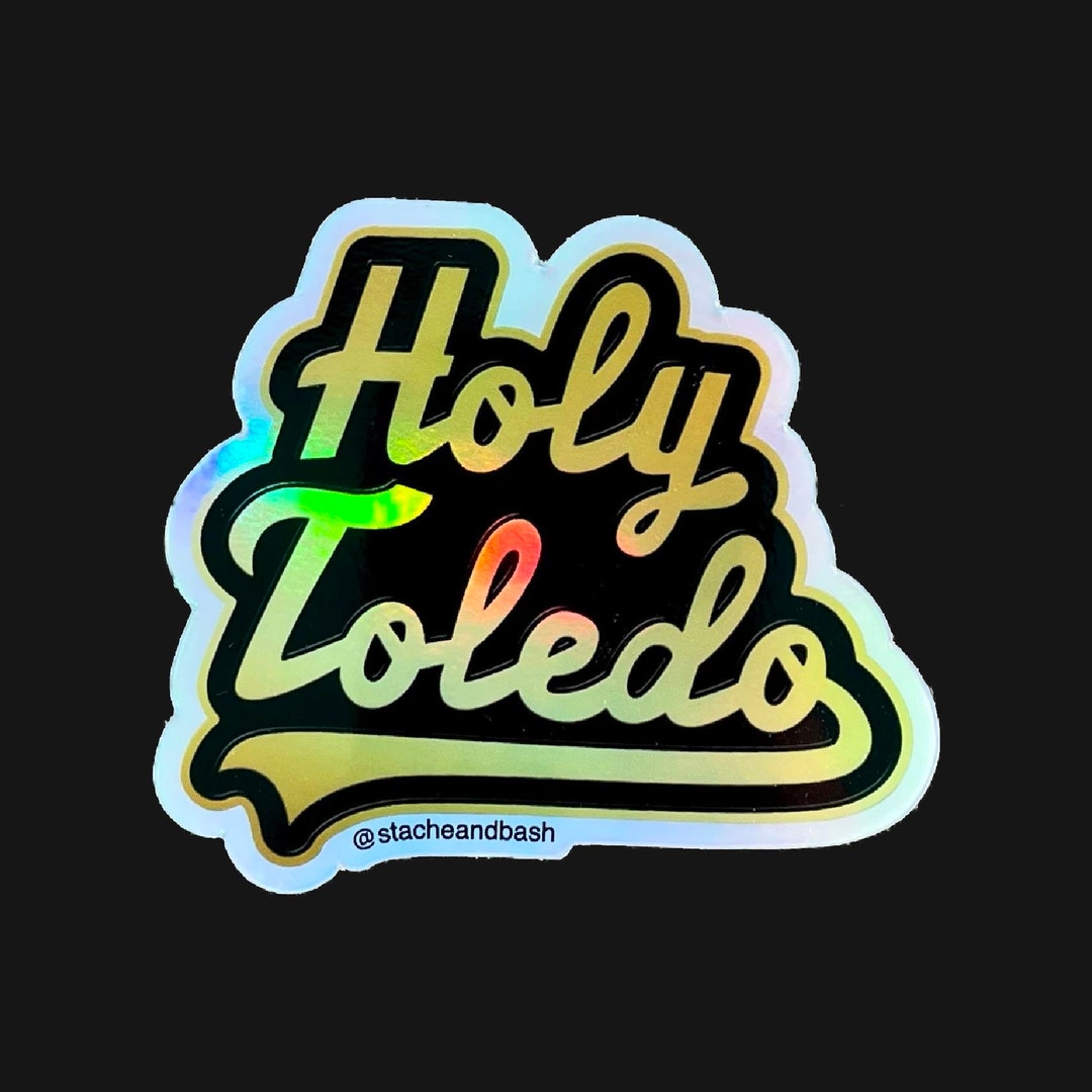 Holy Toledo Hologram Decal Etsy